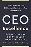 CEO de excelencia, Las seis mentalidades que distinguen a los mejores líderes del resto, por Carolyn Dewar, Scott Keller, Vikram Malhotra