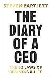 El diario de un CEO, Las 33 leyes de los negocios y la vida, por Steven Bartlett